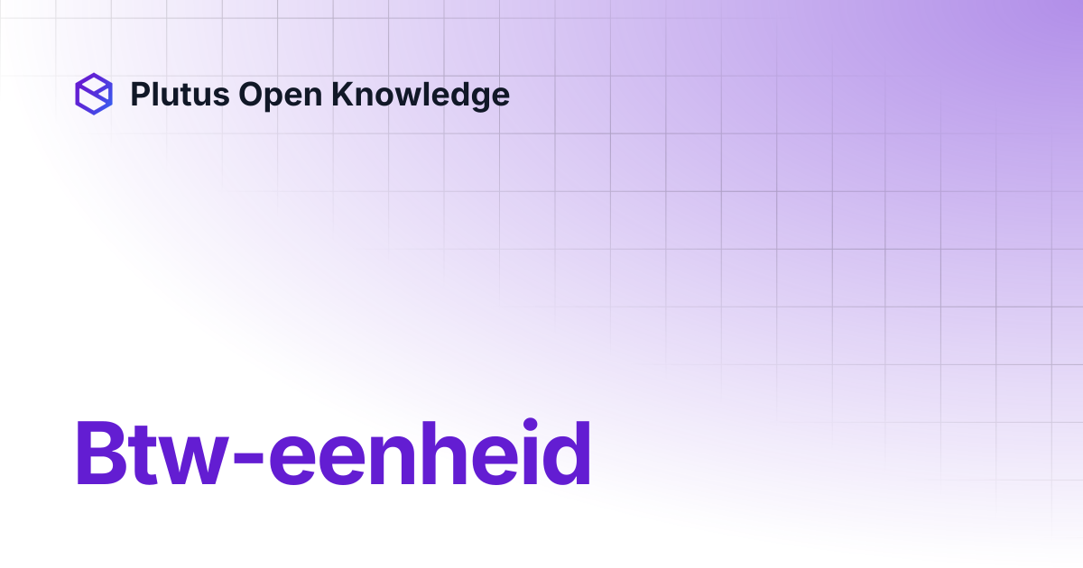 Btw-eenheid | Plutus Open Knowledge